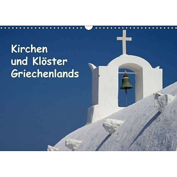 Kirchen und Klöster Griechenlands (Wandkalender 2017 DIN A3 quer), Helmut Westerdorf