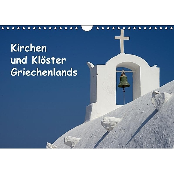 Kirchen und Klöster Griechenlands (Wandkalender 2017 DIN A4 quer), Helmut Westerdorf