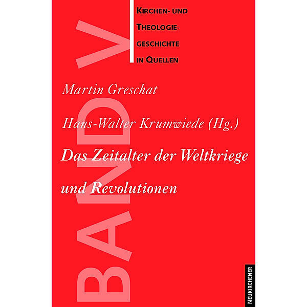 Kirchen- und Theologiegeschichte in Quellen / Band 005 / Kirchliche Zeitgeschichte