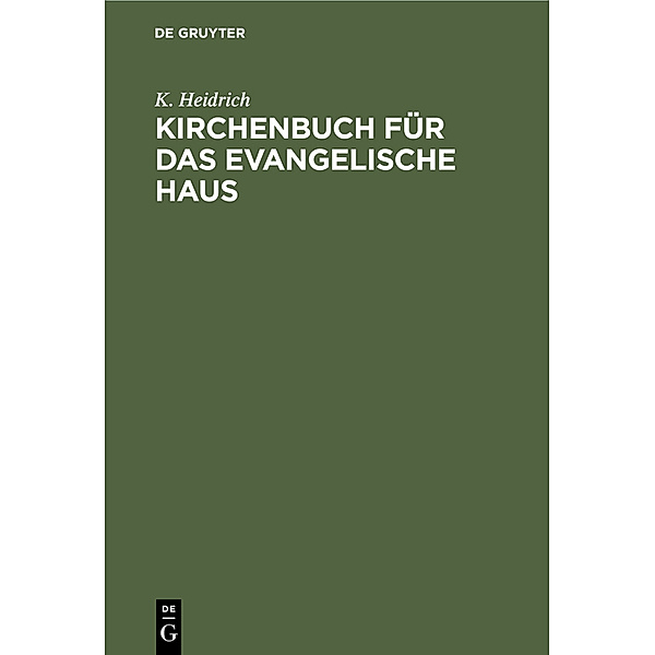 Kirchenbuch für das evangelische Haus, K. Heidrich