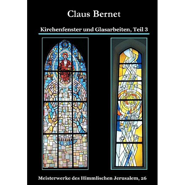 Kirchenfenster und Glasarbeiten, Claus Bernet
