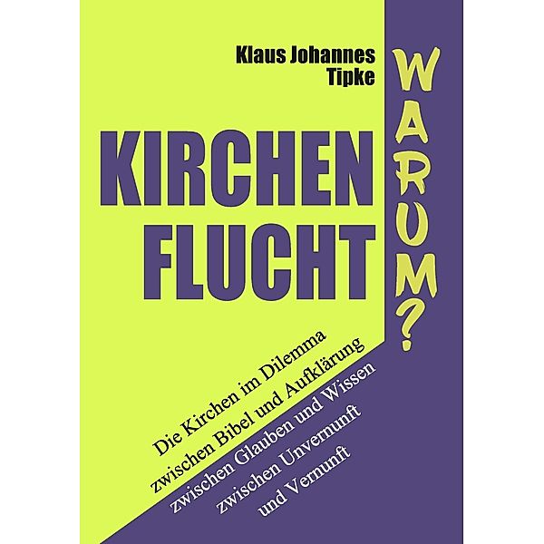 Kirchenflucht - Warum?, Klaus Johannes Tipke