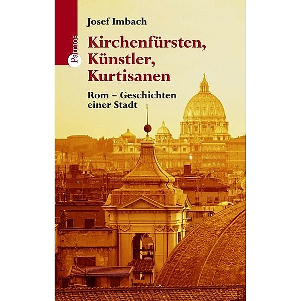 Kirchenfürsten, Künstler, Kurtisanen, Josef Imbach