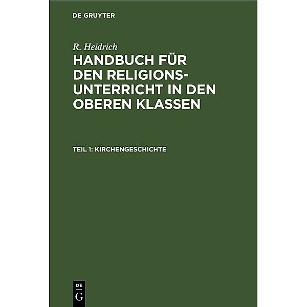 Kirchengeschichte, R. Heidrich
