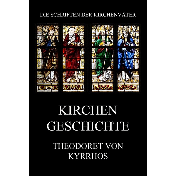 Kirchengeschichte / Die Schriften der Kirchenväter Bd.97, Theodoret von Kyrrhos