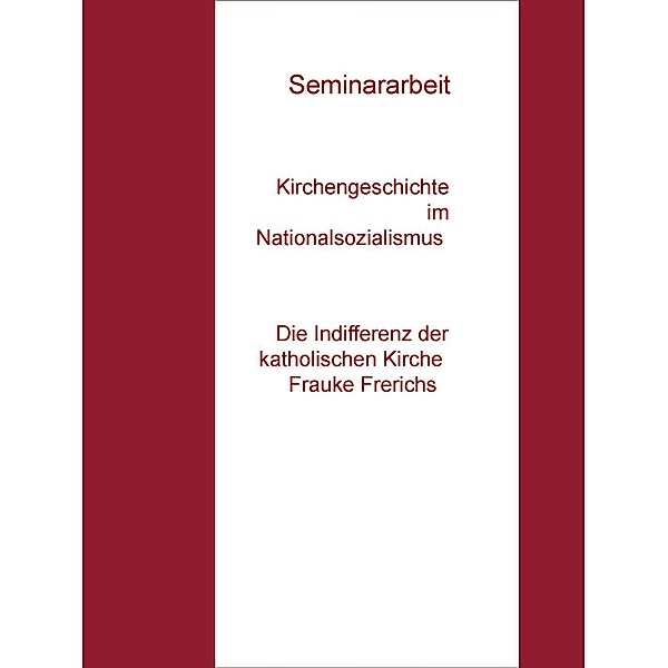 Kirchengeschichte im Nationalsozialismus Seminararbeit, Frauke Frerichs