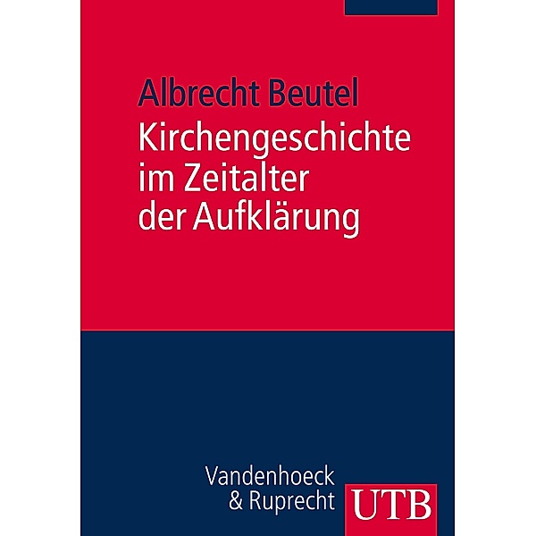 Kirchengeschichte im Zeitalter der Aufklärung, Albrecht Beutel