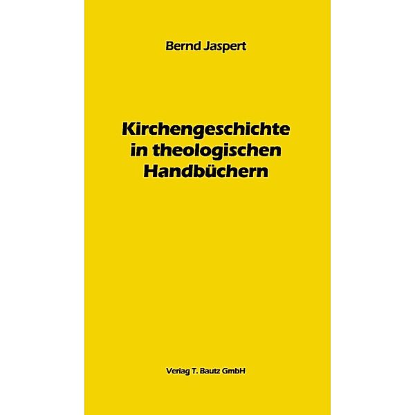 Kirchengeschichte in theologischen Handbüchern, Bernd Jaspert