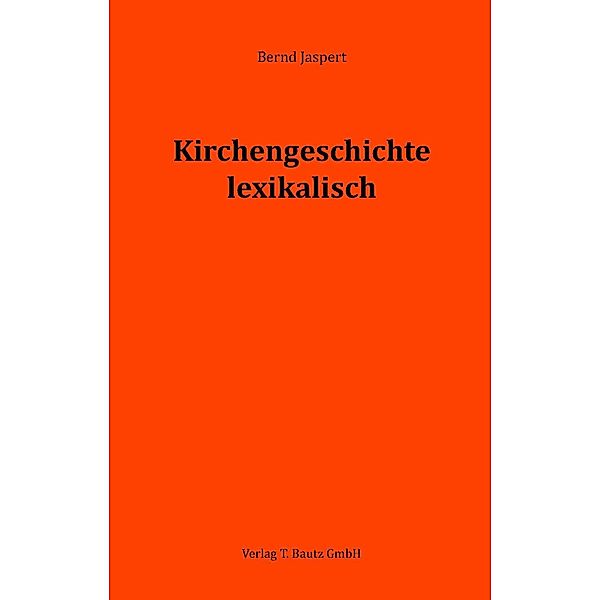 Kirchengeschichte lexikalisch, Bernd Jaspert