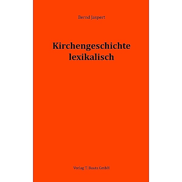 Kirchengeschichte lexikalisch, Bernd Jaspert