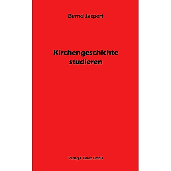 Kirchengeschichte studieren, Bernd Jaspert