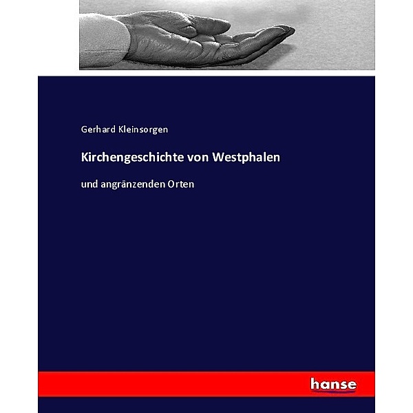 Kirchengeschichte von Westphalen, Gerhard Kleinsorgen