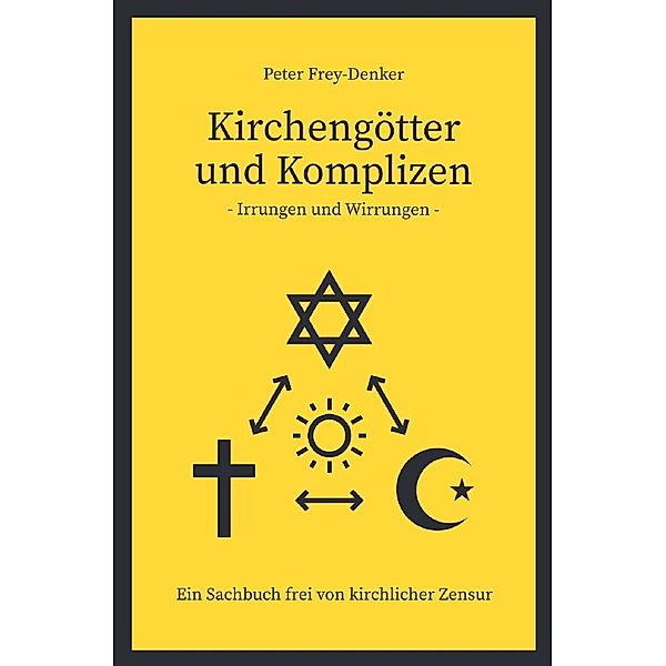 Kirchengötter und Komplizen, Peter Frey-Denker