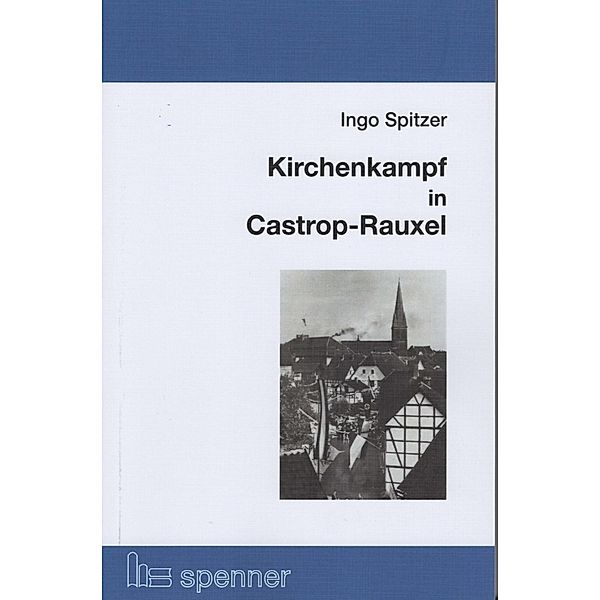 Kirchenkampf in Castrop-Rauxel, Ingo Spitzer