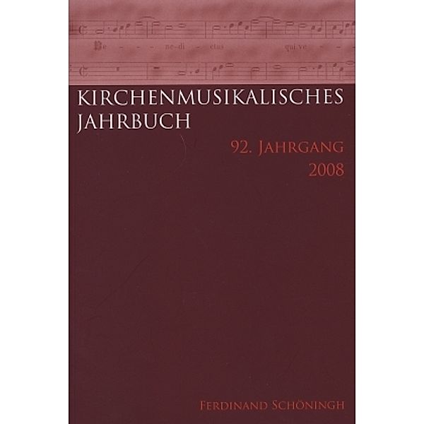 Kirchenmusikalisches Jahrbuch - 92. Jahrgang 2008