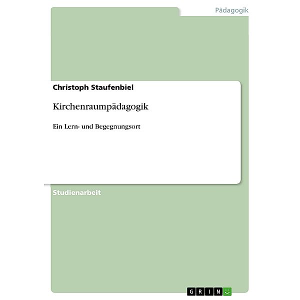 Kirchenraumpädagogik, Christoph Staufenbiel
