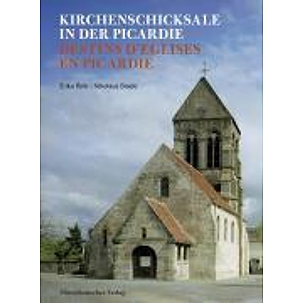 Kirchenschicksale in der Picardie, Erika Rink, Nikolaus Brade