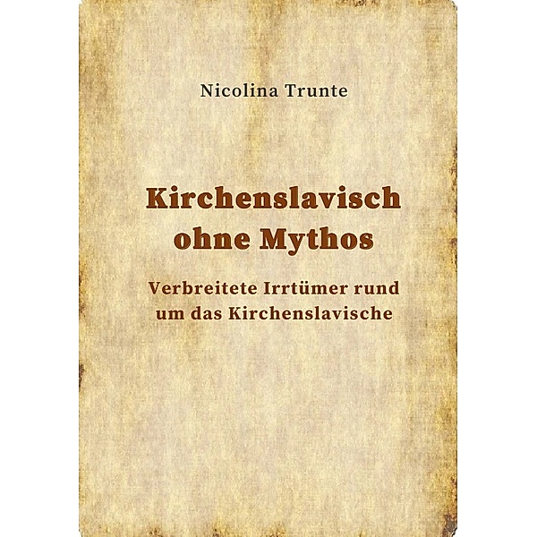 Kirchenslavisch ohne Mythos, Nicolina Trunte