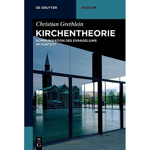 Kirchentheorie / De Gruyter Studium, Christian Grethlein