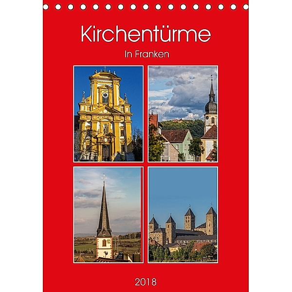 Kirchentürme in Franken (Tischkalender 2018 DIN A5 hoch) Dieser erfolgreiche Kalender wurde dieses Jahr mit gleichen Bil, Hans Will
