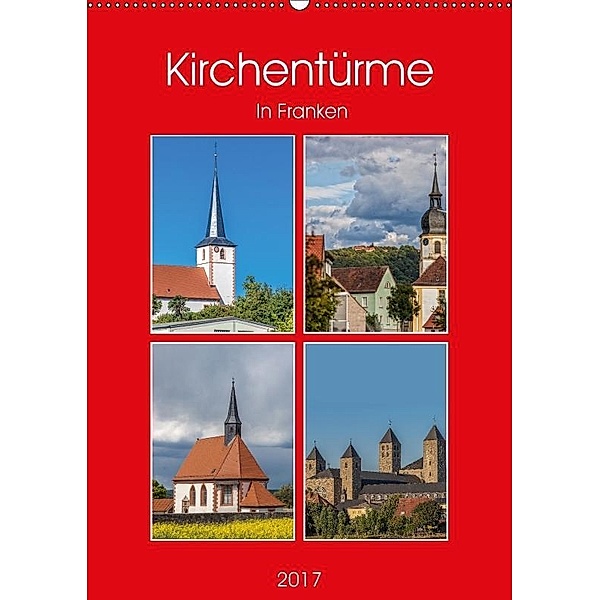 Kirchentürme in Franken (Wandkalender 2017 DIN A2 hoch), Hans Will