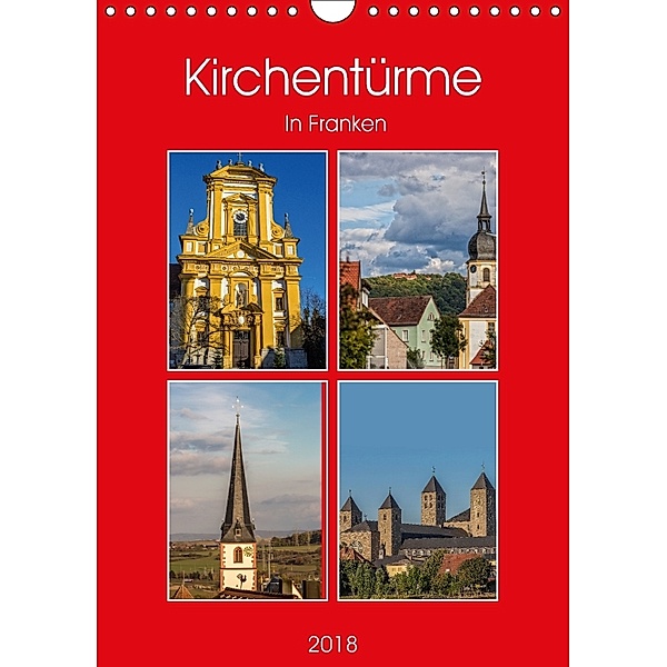 Kirchentürme in Franken (Wandkalender 2018 DIN A4 hoch) Dieser erfolgreiche Kalender wurde dieses Jahr mit gleichen Bild, Hans Will