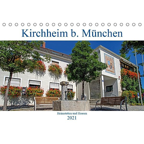 Kirchheim bei München (Tischkalender 2021 DIN A5 quer), Claudia Topel