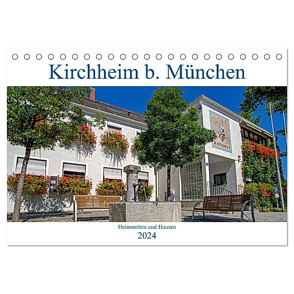 Kirchheim bei München (Tischkalender 2024 DIN A5 quer), CALVENDO Monatskalender, Claudia Topel
