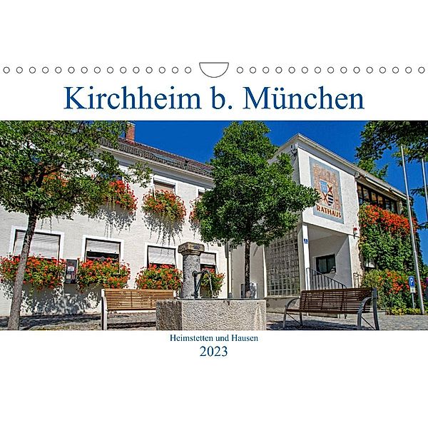 Kirchheim bei München (Wandkalender 2023 DIN A4 quer), Claudia Topel