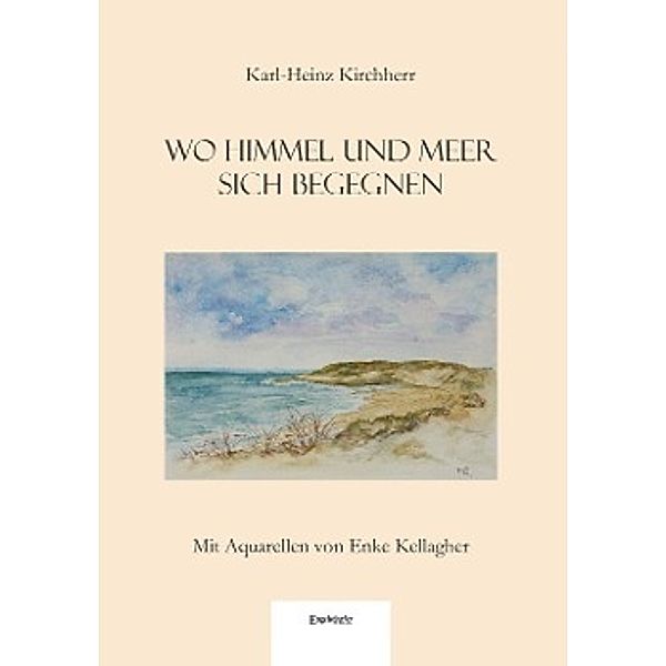 Kirchherr, K: Wo Himmel und Meer sich begegnen, Karl-Heinz Kirchherr