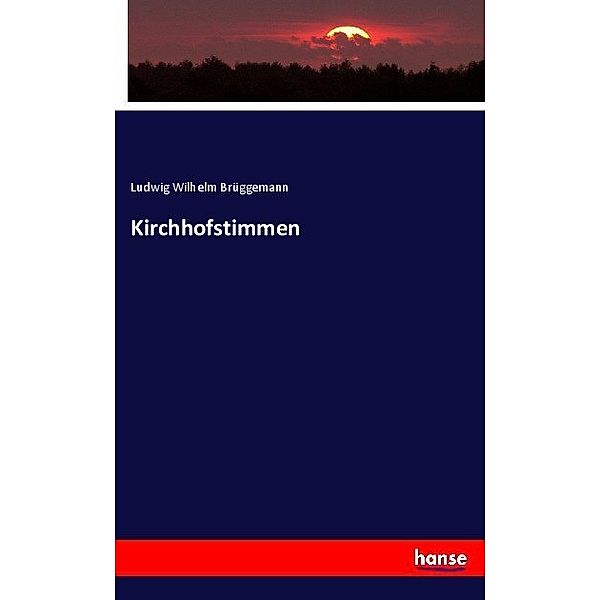 Kirchhofstimmen, Ludewig-Wilhelm Brüggemann