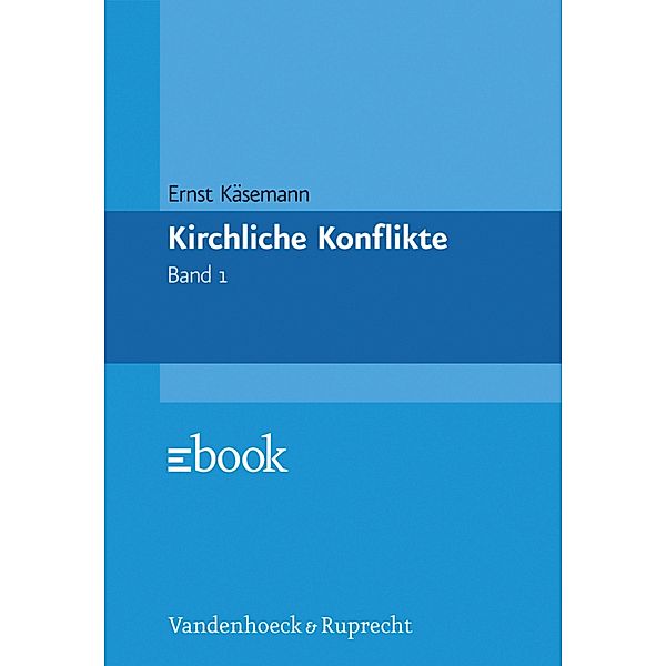 Kirchliche Konflikte, Ernst Käsemann, Albrecht Weber
