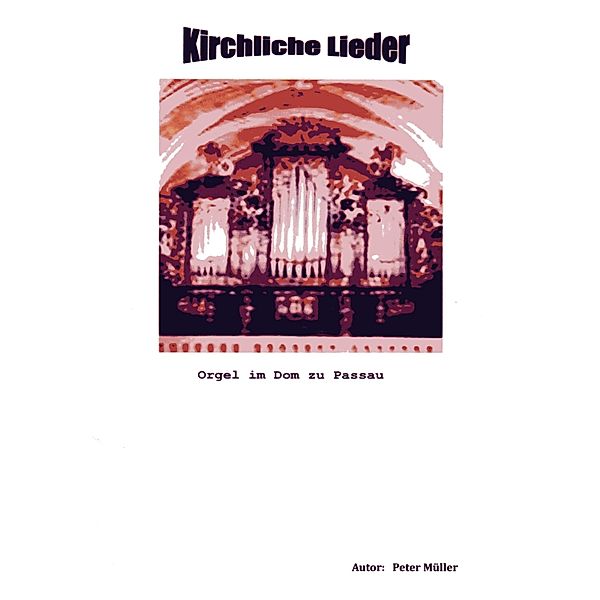 Kirchliche Lieder, Peter Müller
