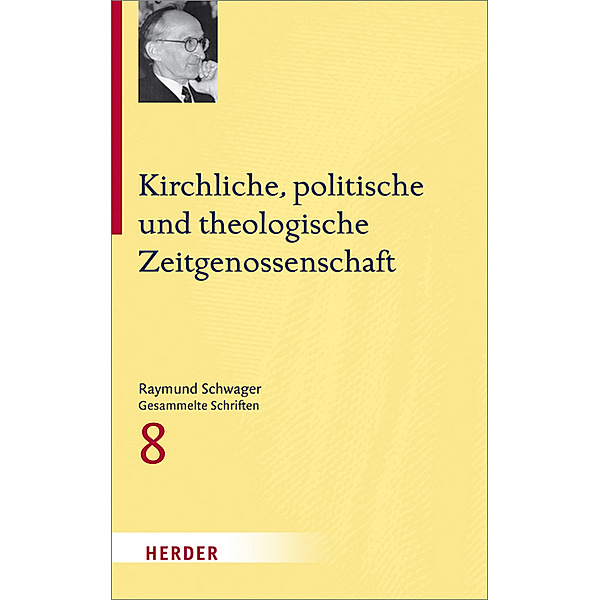 Kirchliche, politische und theologische Zeitgenossenschaft, Raymund Schwager