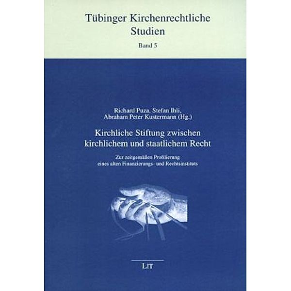 Kirchliche Stiftung zwischen kirchlichem und staatlichem Recht