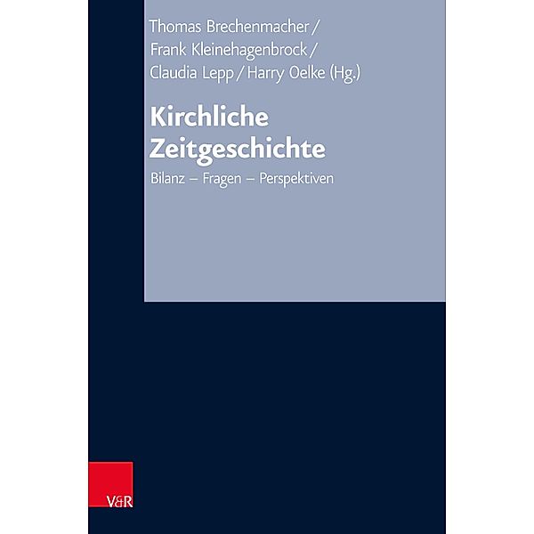 Kirchliche Zeitgeschichte / Arbeiten zur Kirchlichen Zeitgeschichte