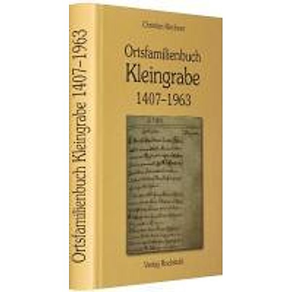 Kirchner, C: Ortsfamilienbuch Kleingrabe bei Mühlhausen, Christian Kirchner