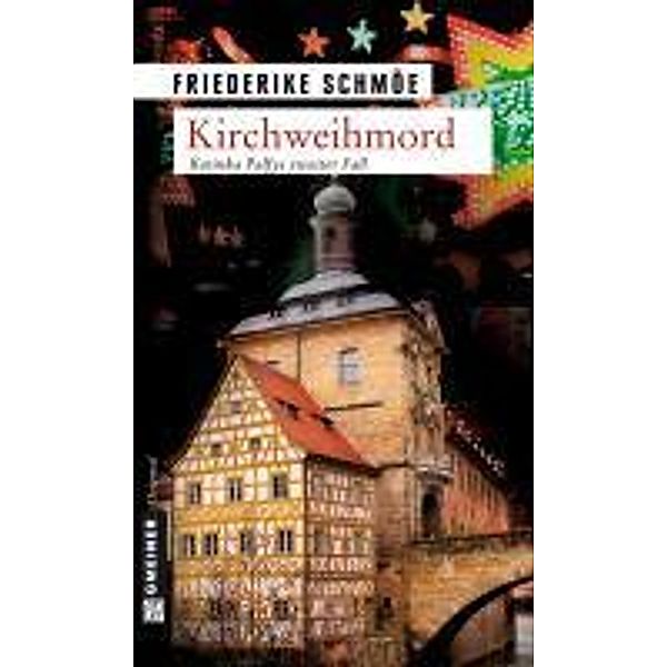 Kirchweihmord / Katinka Palfy Bd.2, Friederike Schmöe