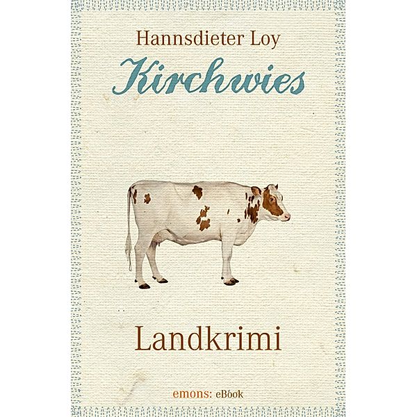 Kirchwies / Landkrimi, Hannsdieter Loy