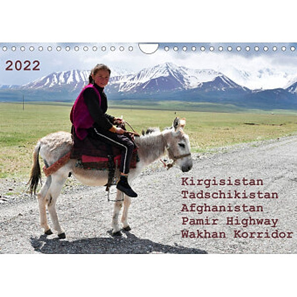 Kirgisistan Tadschikistan Afghanistan Pamir Highway Wakhan Korridor (Wandkalender 2022 DIN A4 quer), Manfred Bergermann