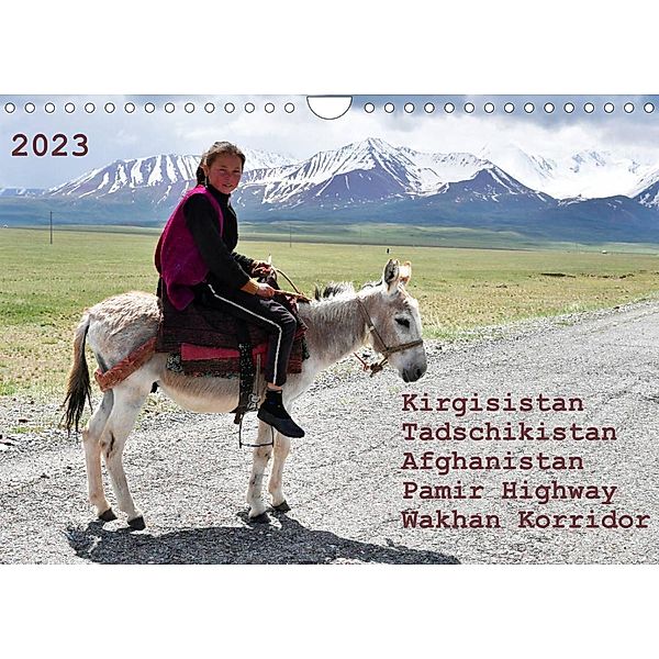 Kirgisistan Tadschikistan Afghanistan Pamir Highway Wakhan Korridor (Wandkalender 2023 DIN A4 quer), Manfred Bergermann