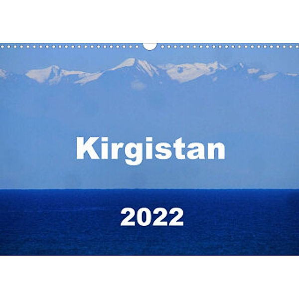 Kirgistan 2022 (Wandkalender 2022 DIN A3 quer), Sarah Louise Lämmlein