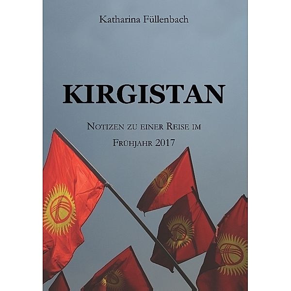 KIRGISTAN, Katharina Füllenbach