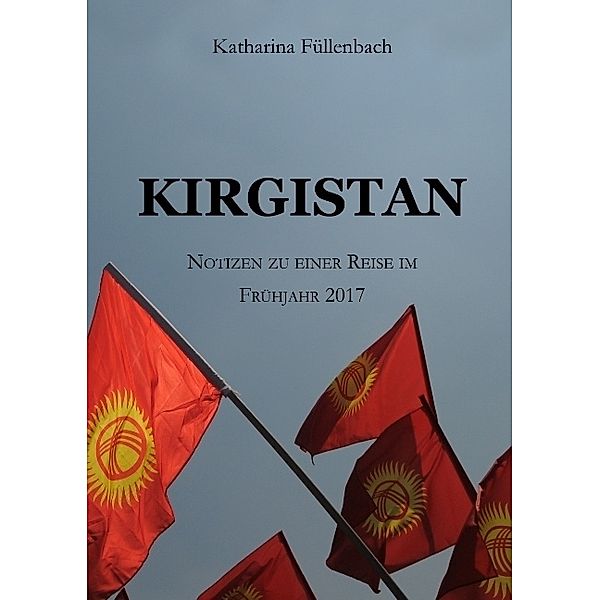 KIRGISTAN, Katharina Füllenbach