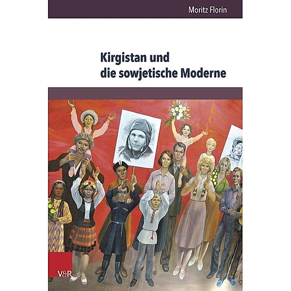 Kirgistan und die sowjetische Moderne, Moritz Florin