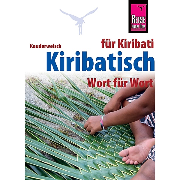 Kiribatisch - Wort für Wort (für Kiribati) / Kauderwelsch, Julian Grosse