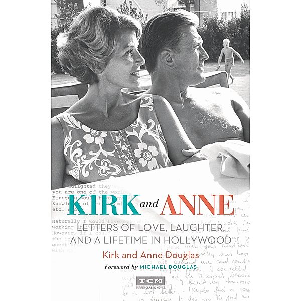 Kirk and Anne / Turner Classic Movies, Kirk Douglas, Anne Douglas, Turner Classic Movies