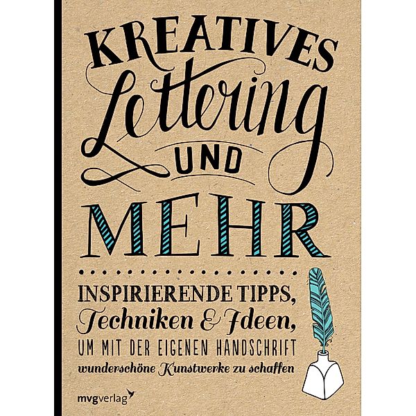 Kirkendall, G: Kreatives Lettering und mehr, Gabri J. Kirkendall, Laura Lavender, Julie Manwaring