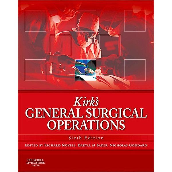 Kirk's General Surgical Operations E-Book, Richard Novell, Daryll Baker, Nicholas Goddard