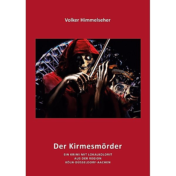 Kirmesmörder, Volker Himmelseher